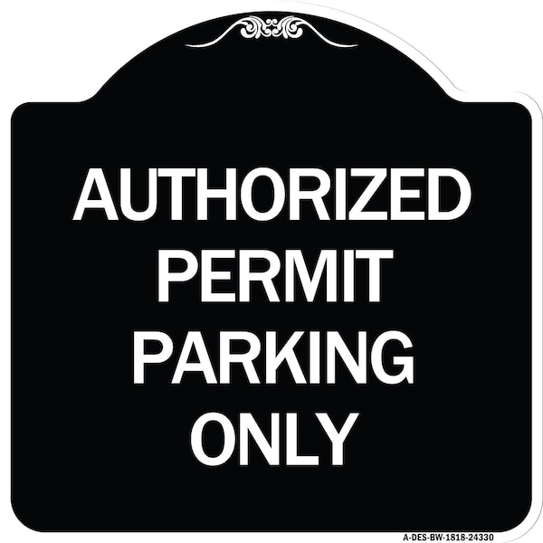 Authorized Permit Parking Only Heavy-Gauge Aluminum Architectural Sign, 18" x 18", BW-1818-24330